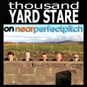 Near Perfect Pitch - Episode 146 (June 4th. 2020) ‘Thousand Yard Stare'