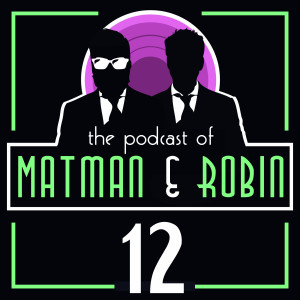 Matman & Robin – # 12 Norberts No Nut November
