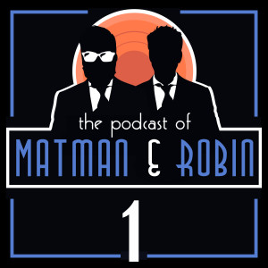 Matman & Robin – # 1 The Beginning