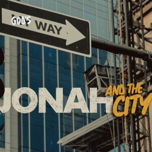 Jonah and the City: Chapter 1 - 11.05.2023