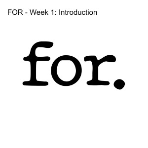 FOR - Week 1: Introduction