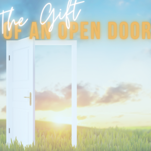 The Gift of an Open Door: Miracle Mindset #3