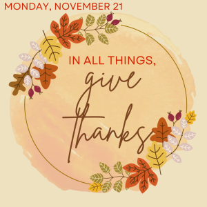 In All Things, Give Thanks: Thanksgiving Service