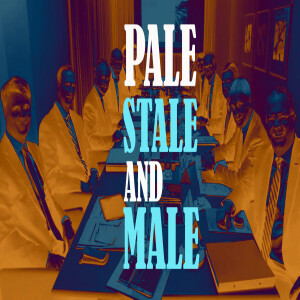 Pale, Stale and Male
