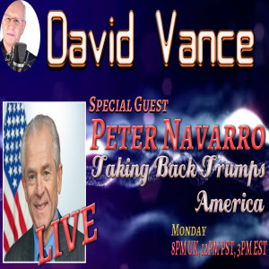 David Vance LIVE with Peter Navarro