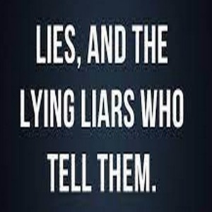 Lying liars and the lies that they tell!