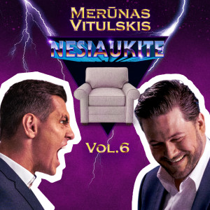 Nesiaukite vol. 6. - Merūnas Vitulskis