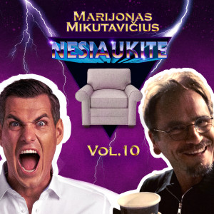 Nesiaukite vol. 10. - Marijonas Mikutavičius