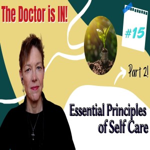 Essential Principles of Self-Care Part 2