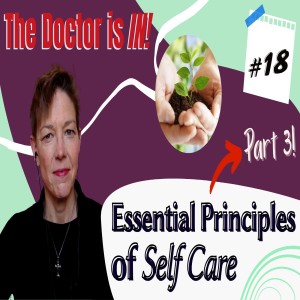 Essential Principles of Self-Care Part 3