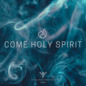 Come Holy Spirit ep.5 - Filled with the Spirit // 7 May 2023