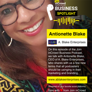 Ep 2 - Join inCrowd Business Podcast featuring Antionette Blake