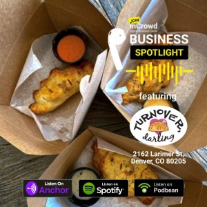 Ep 5 of The Join inCrowd Business Podcast - Denver Edition featuring Turnover Darling