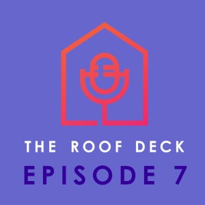 The Roof Deck - EPISODE 7