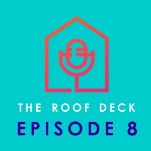 The Roof Deck - EPISODE 8
