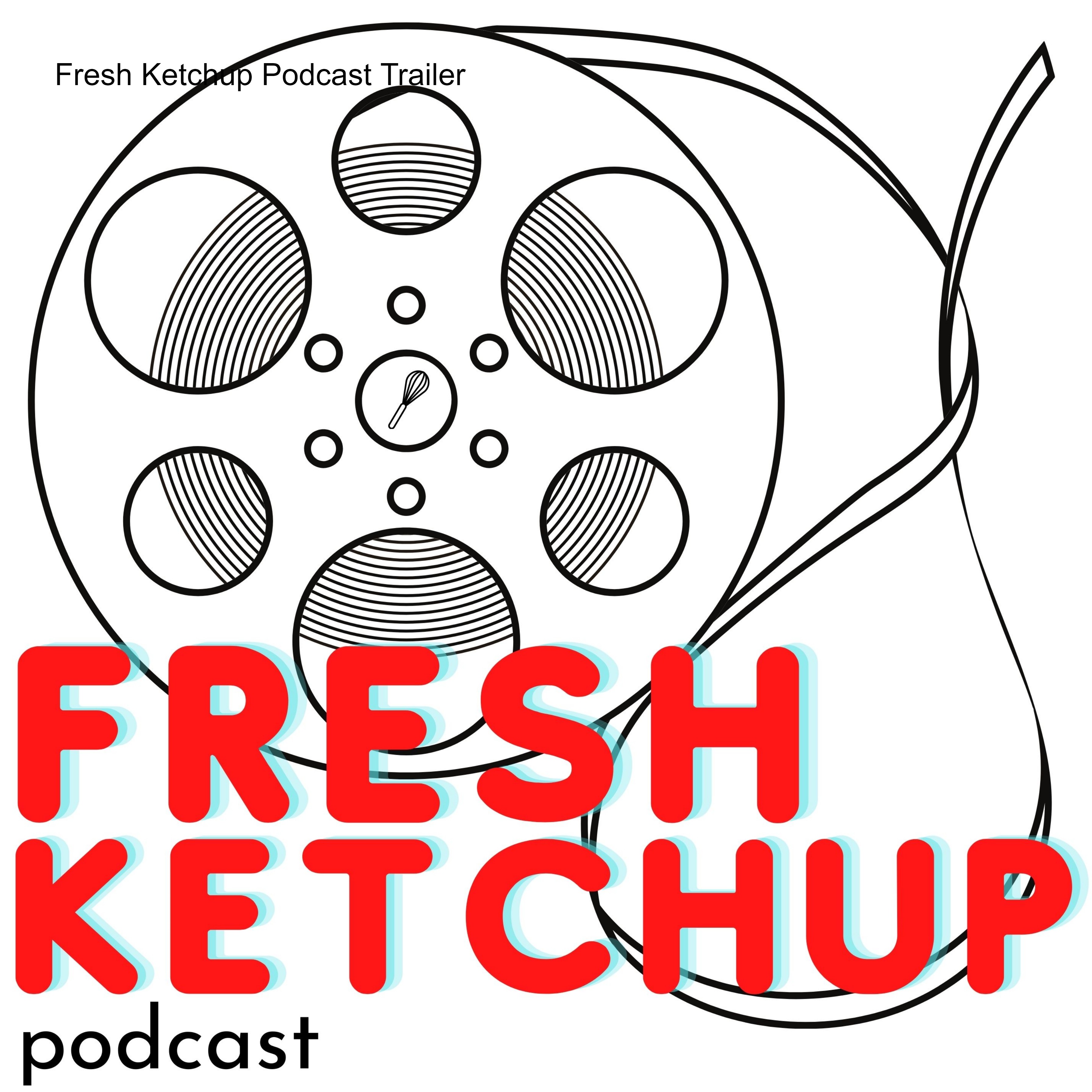 Fresh Ketchup Podcast Trailer thumbnail