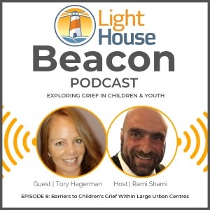 Episode #8: Barriers to Children’s Grief Within Large Urban Centres