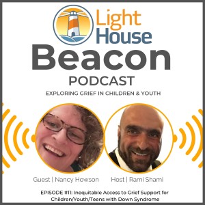 Episode #11: Inequitable Access to Grief Support for Children/Youth/Teens with Down Syndrome