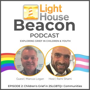 Episode #2: Children's Grief in 2SLGBTQ+ Communities