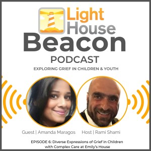 Episode #6: Diverse Expressions of Grief in Children with Complex Care at Emily‘s House