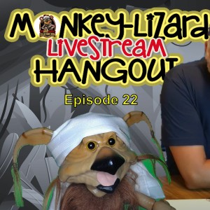 MoNKeY-LiZaRD HANGOUT LIVESTREAM Episode 22 With Marc Shabby Geek!