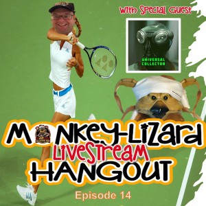 MoNKeY-LiZaRD HANGOUT LIVESTREAM Episode 14 With The Universal Collecto