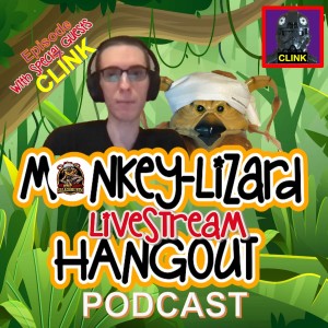MoNKeY-LiZaRD HANGOUT LIVESTREAM Episode 7 With CLINK