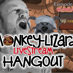 MoNKeY-LiZaRD HANGOUT LIVESTREAM Episode 18 With Dave From Vintage Toy Rush