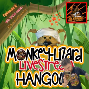 MoNKeY-LiZaRD HANGOUT LIVESTREAM Episode 6 With SLEEPING COLLECTIBLES