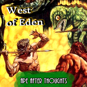 Dinos, Cavemen, and Lizard Guns - West of Eden GEEK OUT