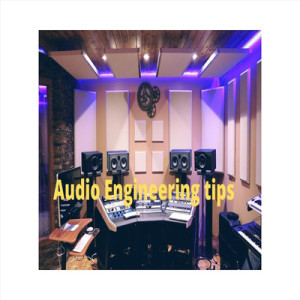 Audio engineering tips by Donald Reed