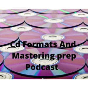 Cd formats and audio mastering prep