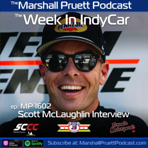 MP 1602: The Week In IndyCar Interview with Scott McLaughlin, One Year Later