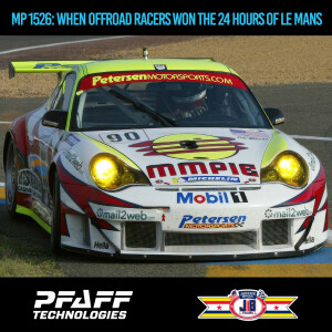 MP 1526: When Offroad Racers Won the 24 Hours of Le Mans - 2004 Memories with Bergmeister+Long