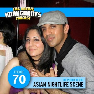 Episode 70 - Aural Penetration (The Plight Of The Asian Nightlife Scene)