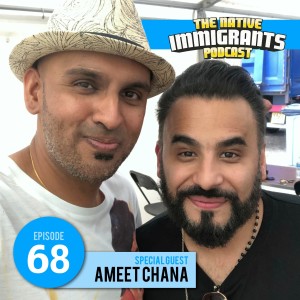 Episode 68 - Southall Stallion (Special Guest:  Ameet Chana)