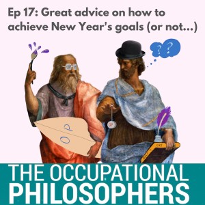 Ep.17 - How to achieve your New Year’s Goals (or not)....pitfalls, feeling uninspired and great habits