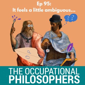 Ep.95 - If everything is so ambiguous, why is it avoided?