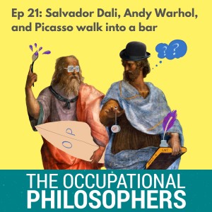 Ep. 21 - Salvador Dali, Andy Warhol and Picasso walk into a bar