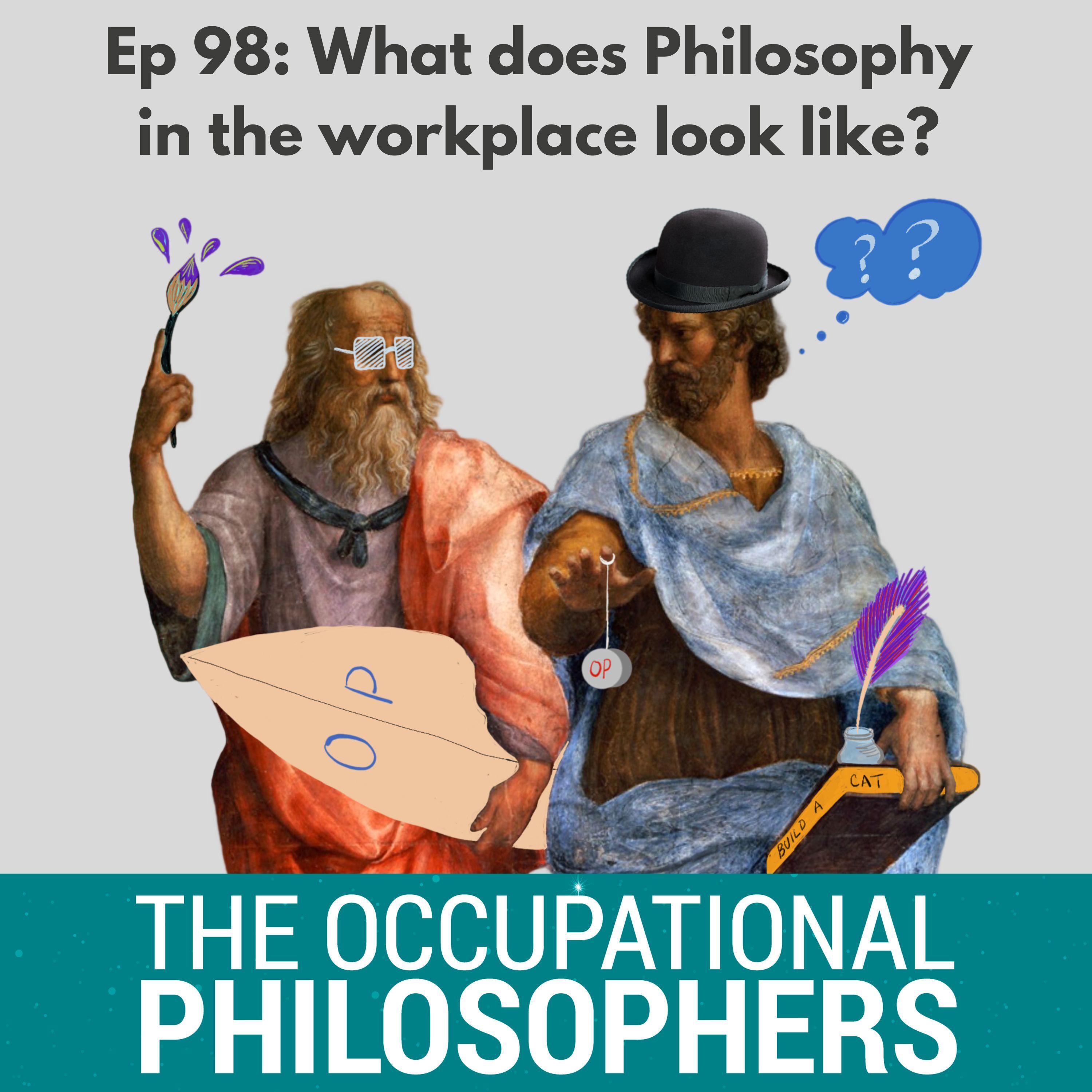 Ep.98 - Inbetweener - How might one think like a Philosopher (at work) ?
