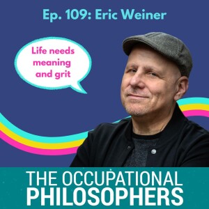 Episode 109: Guest episode with Eric Weiner