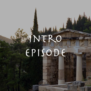 Intro Episode: Welcome to the Mythic Greek Landscape