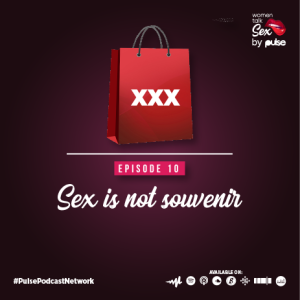 S1-EP10: Sex is not souvenir