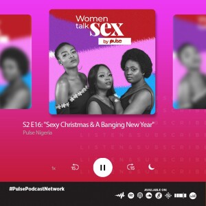 S02 Ep16: “Sexy Christmas & A Banging New Year”