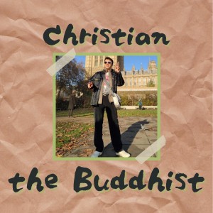 Christian the Buddhist