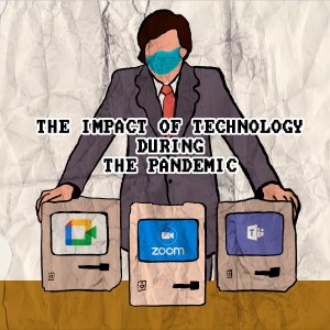 The Impact of Technology During the Pandemic