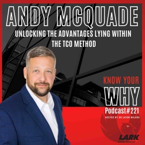 Unlocking the advantages lying within the TCO Method with Andy McQuade | Know your why #221