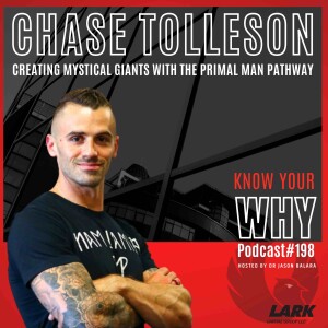 Creating Mystical Giants with the Primal Man Pathway with Chase Tolleson | Know your why #198