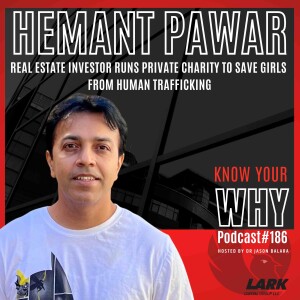 Real Estate and charity: saving girls from human trafficking with Hemant Pawar | Know your why #186