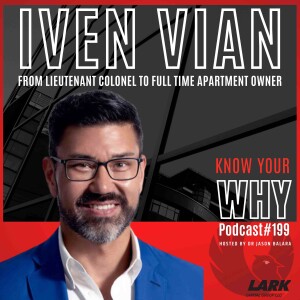 From lieutenant colonel to full time apartment owner with Iven Vian | Know your why #199